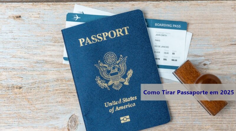 Como Tirar Passaporte em 2025